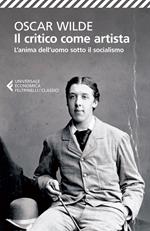 Il critico come artista-L'anima dell'uomo sotto il socialismo. Testo inglese a fronte