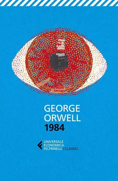 1984 - George Orwell - Libro - Feltrinelli - Universale economica. I  classici, feltrinelli classici - lenajohansen.dk