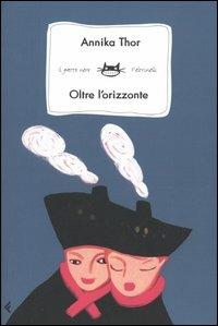 Oltre l'orizzonte - Annika Thor - copertina