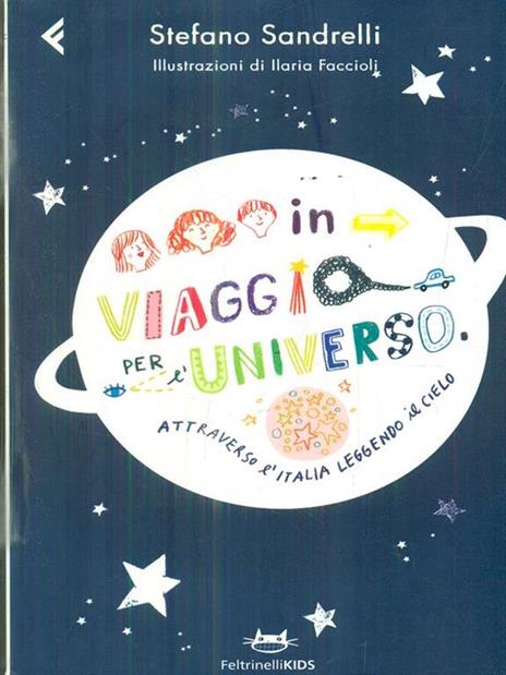 In viaggio per l'universo. Attraverso l'Italia leggendo il cielo - Stefano Sandrelli - copertina