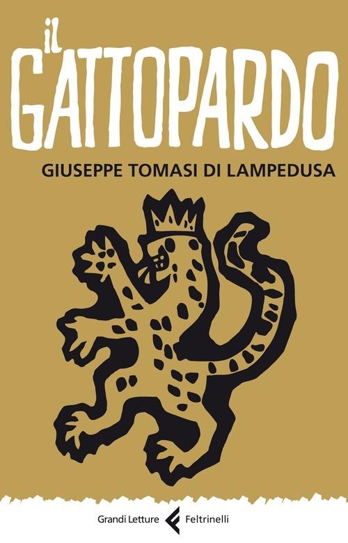 Il Gattopardo - Giuseppe Tomasi di Lampedusa - Libro - Feltrinelli - Grandi  Letture Feltrinelli | laFeltrinelli