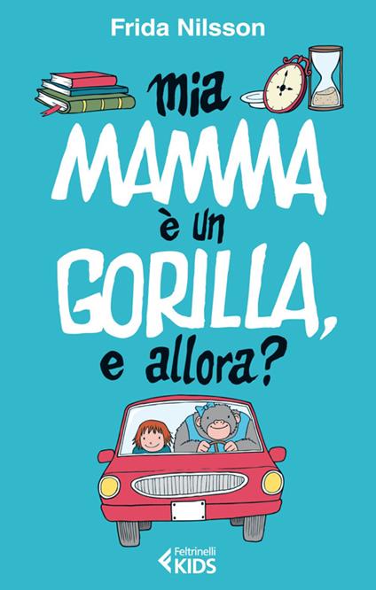 Mamma è un gorilla, e allora? - Frida Nilsson - copertina