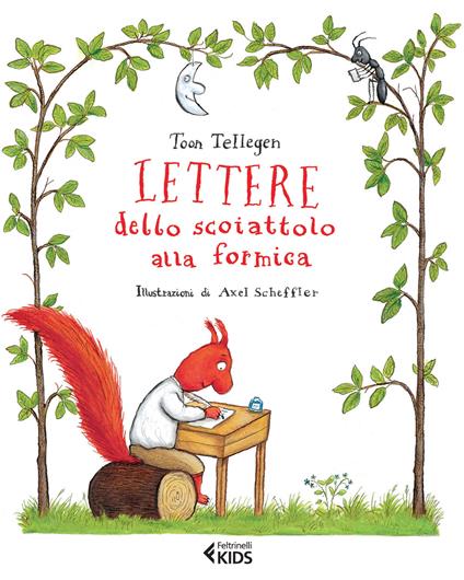 Lettere dello scoiattolo alla formica - Toon Tellegen - copertina