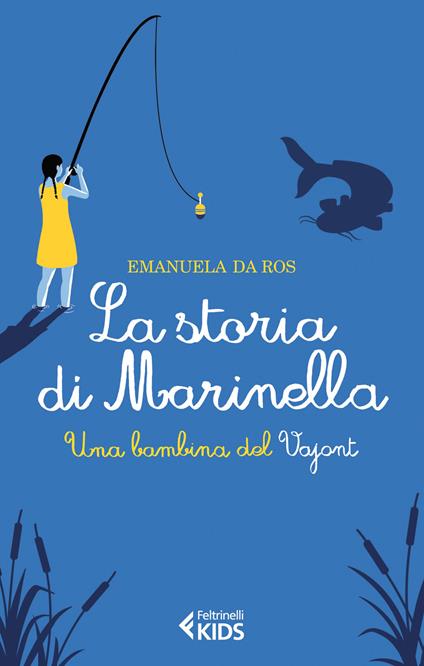 La storia di Marinella. Una bambina del Vajont - Emanuela Da Ros - copertina