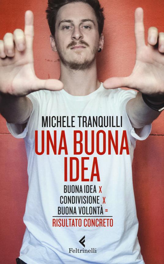 Una buona idea. Buona idea X condivisione X buona volontà = risultato concerto - Michele Tranquilli - copertina