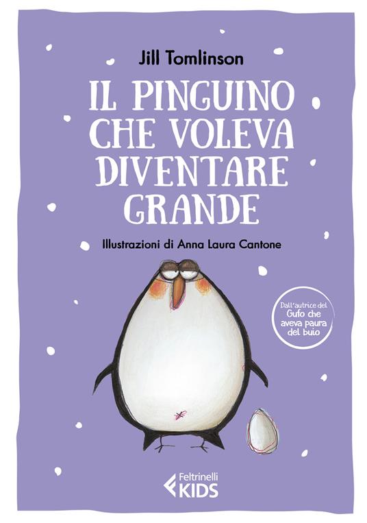 Il pinguino che voleva diventare grande. Ediz. a colori - Jill Tomlinson -  Libro - Feltrinelli - Albi illustrati | Feltrinelli