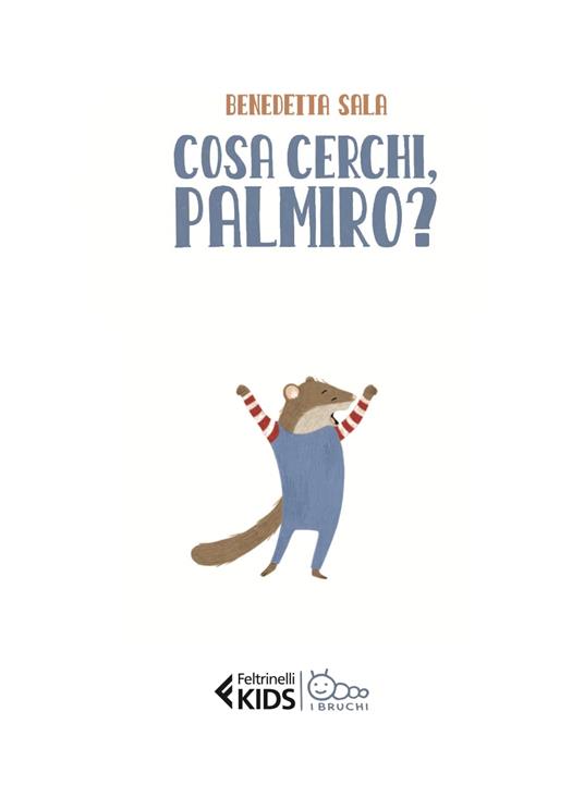 Cosa cerchi, Palmiro? - Benedetta Sala - 3