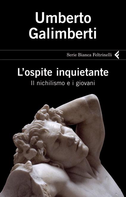 L' ospite inquietante. Il nichilismo e i giovani - Umberto Galimberti - ebook