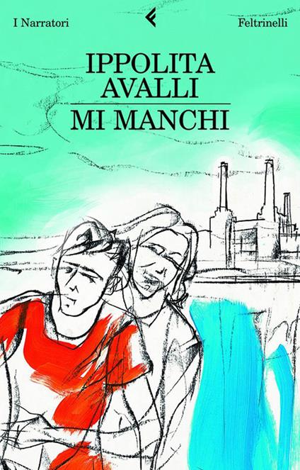 Mi manchi - Ippolita Avalli - ebook