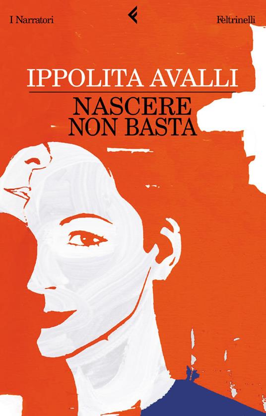 Nascere non basta - Ippolita Avalli - ebook