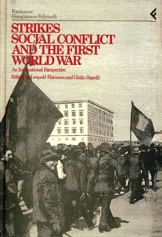 Annali della Fondazione Giangiacomo Feltrinelli (1990-1991). Strikes, social conflict and the first world war. An international perspective - copertina