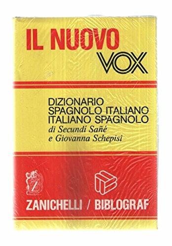 Il nuovo Vox. Dizionario spagnolo-italiano, italiano-spagnolo - Secundì Sané,Giovanna Schepisi - copertina