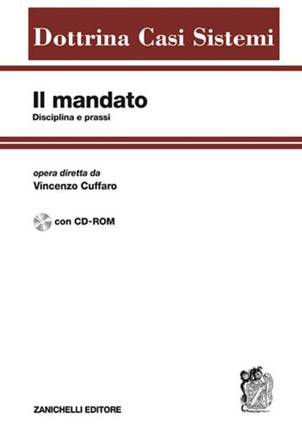 Il mandato. Disciplina e prassi. Con CD-ROM - copertina