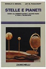 Stelle e pianeti. Guida all'osservazione a occhio nudo e con il telescopio