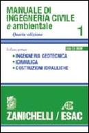 Manuale di ingegneria civile. Vol. 1: Ingegneria geotecnica. Idraulica. Costruzioni idrauliche - copertina