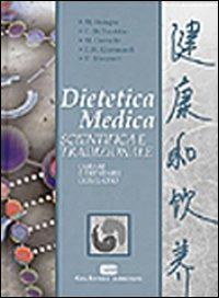 Dietetica medica scientifica e tradizionale. Curare e prevenire con il cibo - Mauro Bologna,Carlo Di Stanislao,Maurizio Corradin - copertina