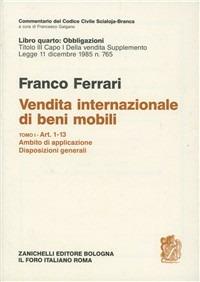 Commentario del codice civile. Titolo III. Capo I. Supplemento legge 11-12-1985, n. 765. Vol. 1: Artt. 1-13. Ambito di applicazione. Disposizioni generali - Franco Ferrari - copertina