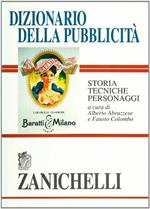 Dizionario della pubblicità. Storia, tecniche, personaggi