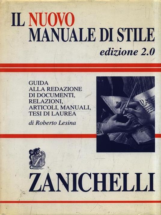 Il nuovo manuale di stile. Guida alla redazione di documenti, relazioni, articoli, manuali, tesi di laurea - Roberto Lesina - copertina