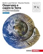 Osservare e capire la Terra. Ediz. blu. Per le Scuole superiori. Con espansione online