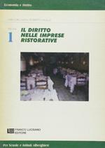 Il diritto nelle imprese ristorative. Per le Scuole superiori. Vol. 1