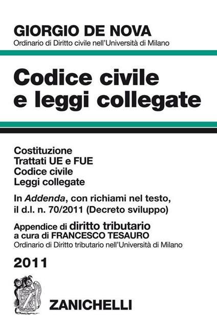 Codice civile e leggi collegate 2011. Costituzione, Trattati UE e FUE, Codice civile, leggi collegate-Appendice di diritto tributario - Giorgio De Nova - copertina