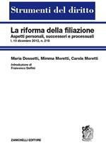 La riforma della filiazione. Aspetti personali, successori e processuali