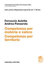 Commentario del codice di procedura civile. Art. 7-30bis. Competenza per materia e valore. Competenza per territorio