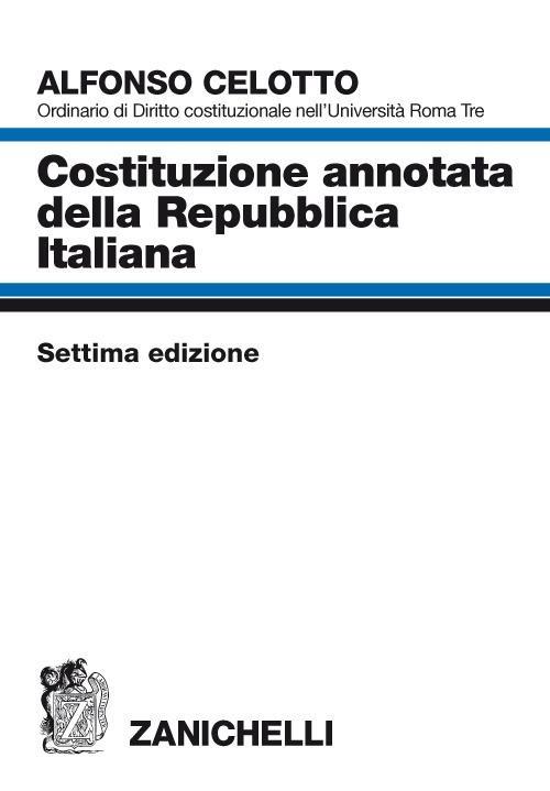 Costituzione annotata della Repubblica italiana - Alfonso Celotto - copertina