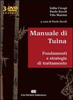 Manuale di Tuina. Fondamenti e strategie di trattamento. Con 3 DVD