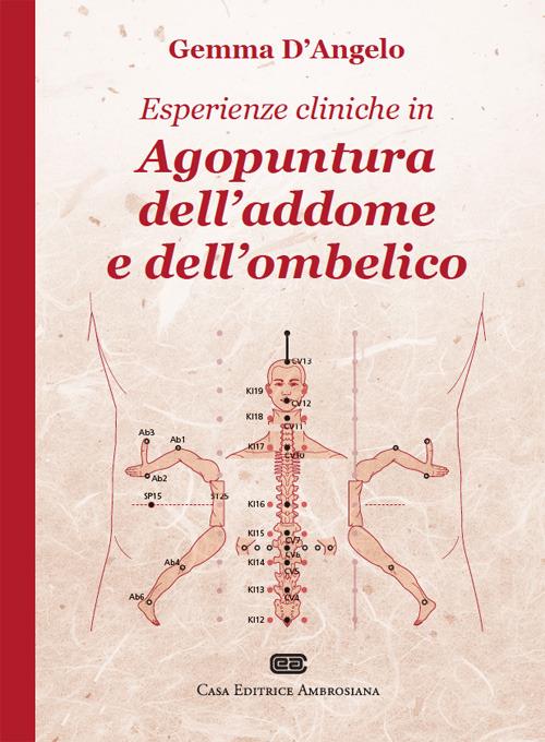 Esperienze cliniche in agopuntura dell'addome e dell'ombelico - Gemma D'Angelo - copertina