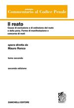 Commentario sistematico al codice penale. Vol. 2\2: Cause di esclusione e di estinzione del reato e della pena-Forme di manifestazione e concorso di reati.