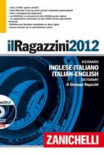 Il Ragazzini 2012. Dizionario inglese-italiano, italiano-inglese. Versione base