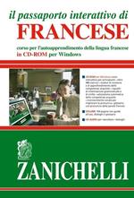 Il passaporto interattivo di francese. Corso per l'autoapprendimento della lingua francese. Con CD-ROM