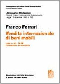 Commentario del codice civile. Titolo III. Capo I. Della vendita. Supplemento. Vendita internazionale di beni mobili. Vol. 2: Art. 14-24. Formazione del contratto - Franco Ferrari - copertina