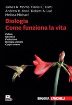 Biologia. Come funziona la vita. Cellula. Genetica. Evoluzione. Biologia animale. Corpo umano. Con Contenuto digitale per download