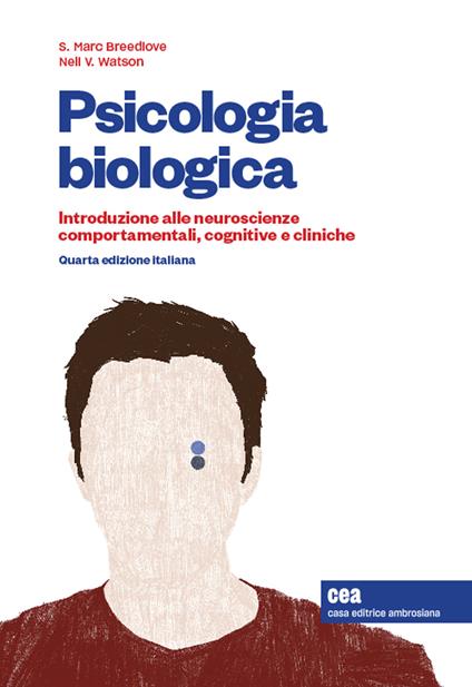 Psicologia biologica. Introduzione alle neurosceinze comportamentali, cognitive e cliniche. Con aggiornamento online. Con app. Con e-book - S. Marc Breedlove,Mark R. Rosenzweig,Neil V. Watson - copertina