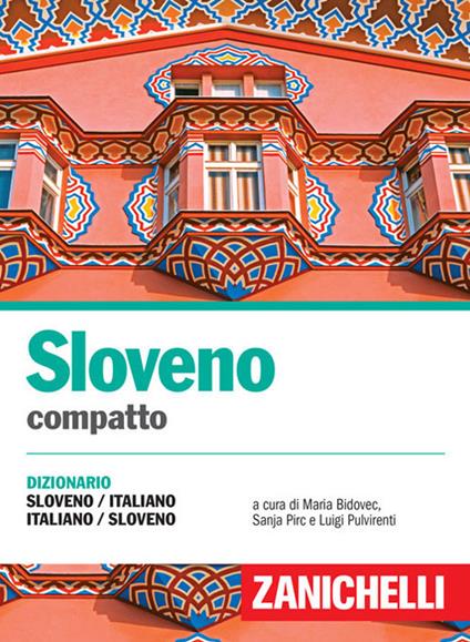 Sloveno compatto. Dizionario sloveno-italiano, italiano-sloveno - copertina