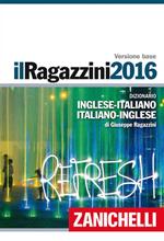 Il Ragazzini 2016. Dizionario inglese-italiano, italiano-inglese. Plus digitale. Con aggiornamento online. Con DVD-ROM