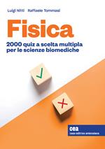 Fisica. 2000 quiz a scelta multipla per le scienze biomediche. Con Contenuto digitale per accesso on line