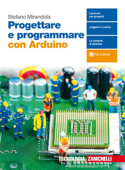 Progettare e programmare con Arduino. Con e-book - Stefano Mirandola - copertina