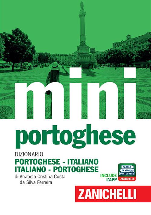 Il mini di portoghese. Dizionario portoghese-italiano, italiano-portoghese. Con Contenuto digitale (fornito elettronicamente) - Anabela Cristina Costa da Silva Ferreira - copertina