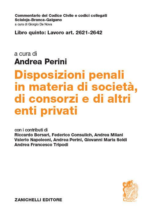 Libro quinto: Lavoro Art. 2621-2642. Disposizioni penali in materia di società, di consorzi e di altri enti privati - copertina