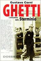 Ghetti. L'anticamera dello sterminio