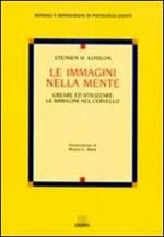 Le immagini nella mente. Creare ed utilizzare le immagini nel cervello