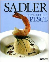 Ricette di pesce - Claudio Sadler - copertina