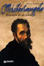 Michelangelo. Biografía de un genio. Ediz. spagnola