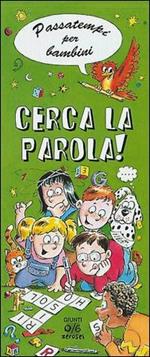 Cerca la parola! Passatempi per bambini. Ediz. illustrata