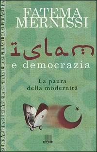 Islam e democrazia. La paura della modernità - Fatema Mernissi - copertina