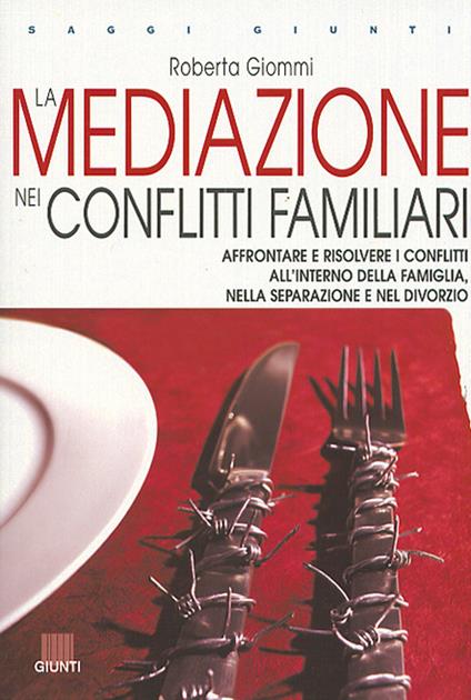 La mediazione nei conflitti familiari - Roberta Giommi - copertina